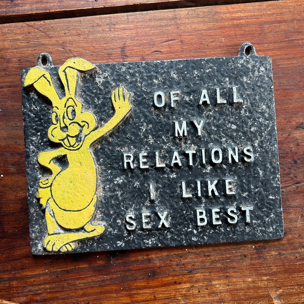 Vtg Metal Novelty Wall Hanging Sign Bunny Of All My Relations I Like Sex Best US